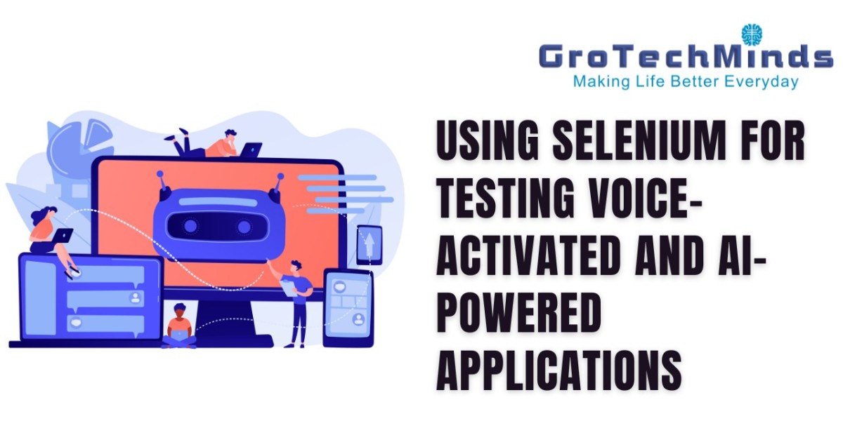 Using Selenium for Testing Voice-Activated and AI-Powered Applications