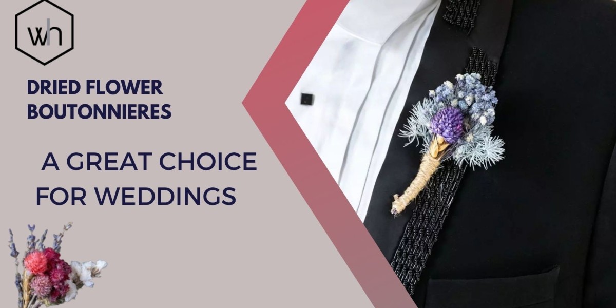 Dried Flower Boutonnieres: A Great Choice for Weddings